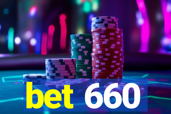 bet 660